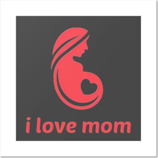 I love mom Posters and Art